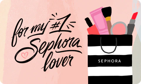 For my Sephora lover eGift Card